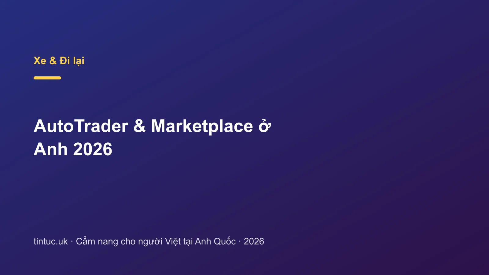 AutoTrader & Marketplace ở Anh 2026