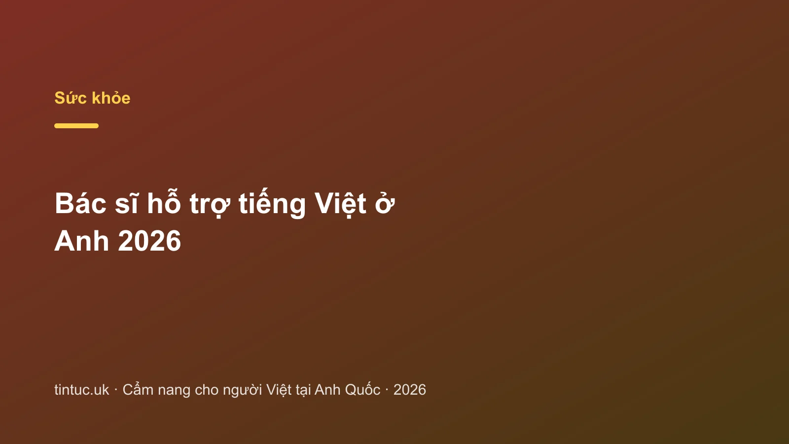 Bác sĩ hỗ trợ tiếng Việt ở Anh 2026