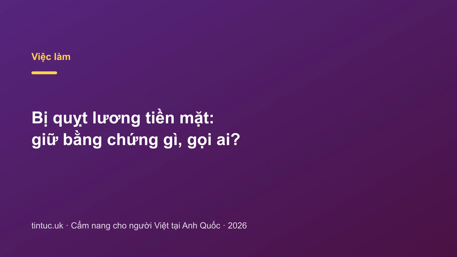 Bị quỵt lương tiền mặt: giữ bằng chứng gì, gọi ai?