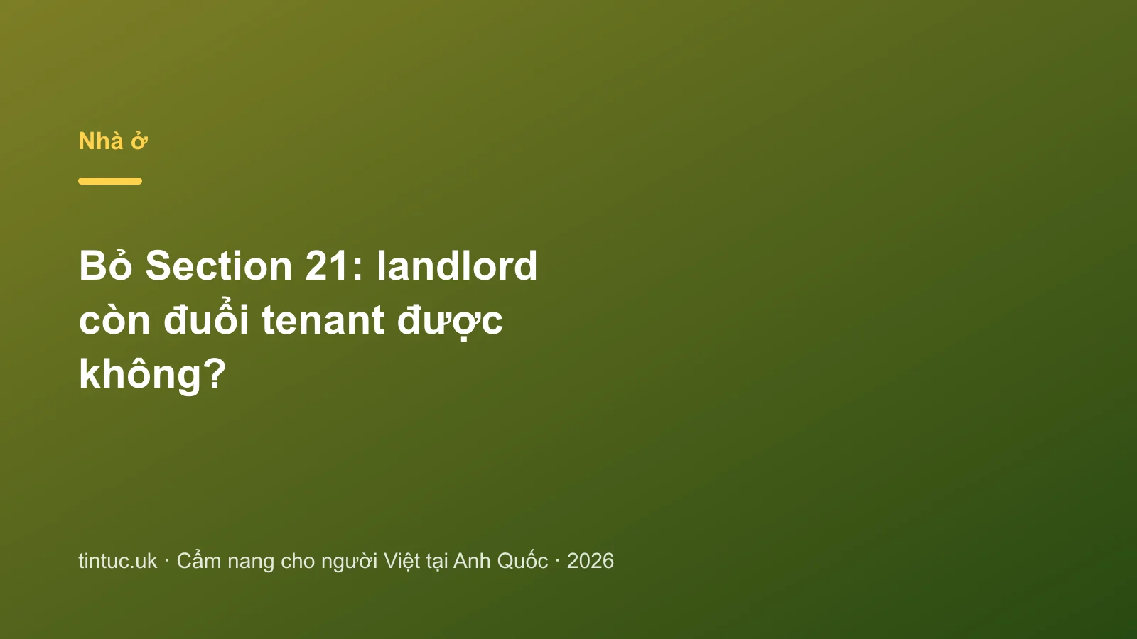 Bỏ Section 21: landlord còn đuổi tenant được không?