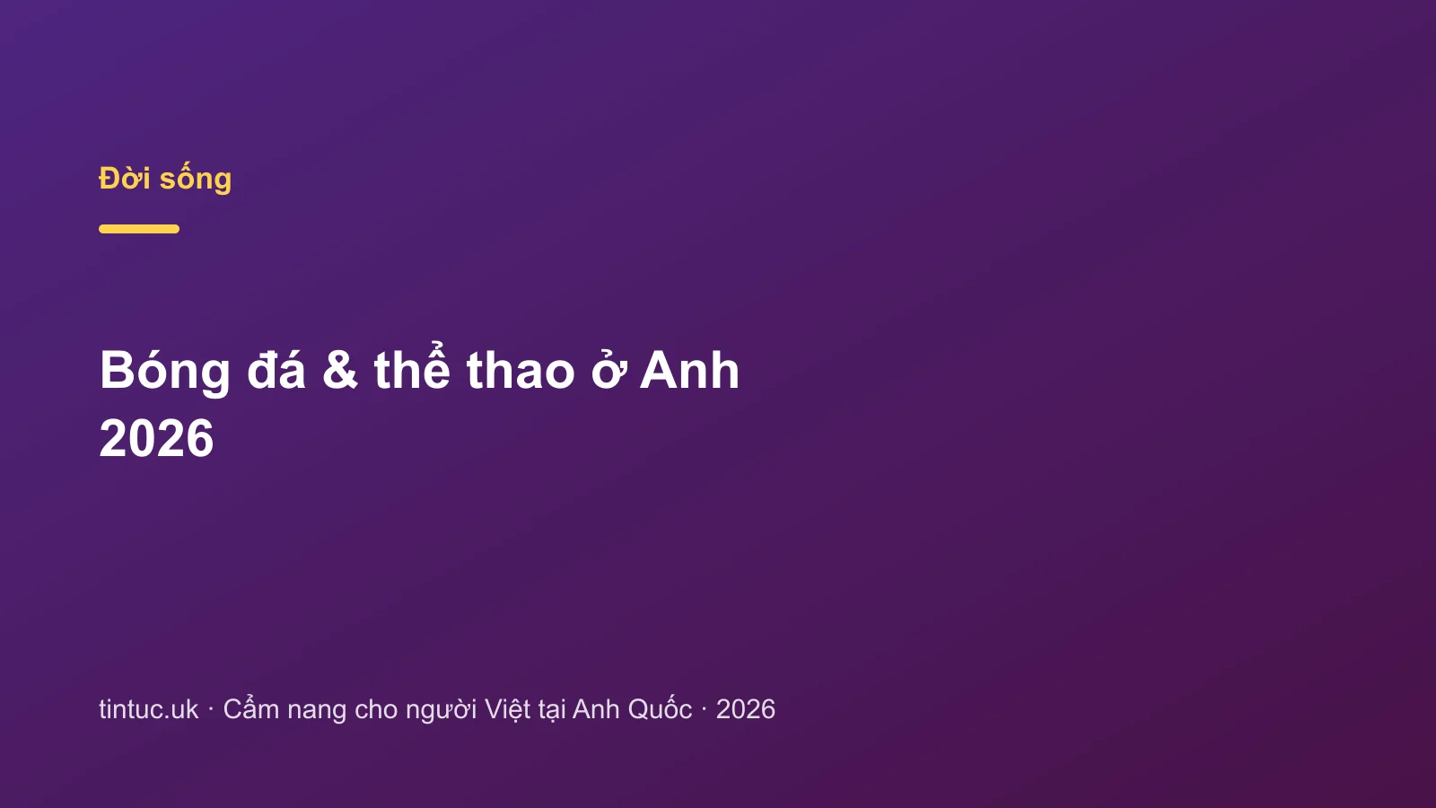 Bóng đá & thể thao ở Anh 2026