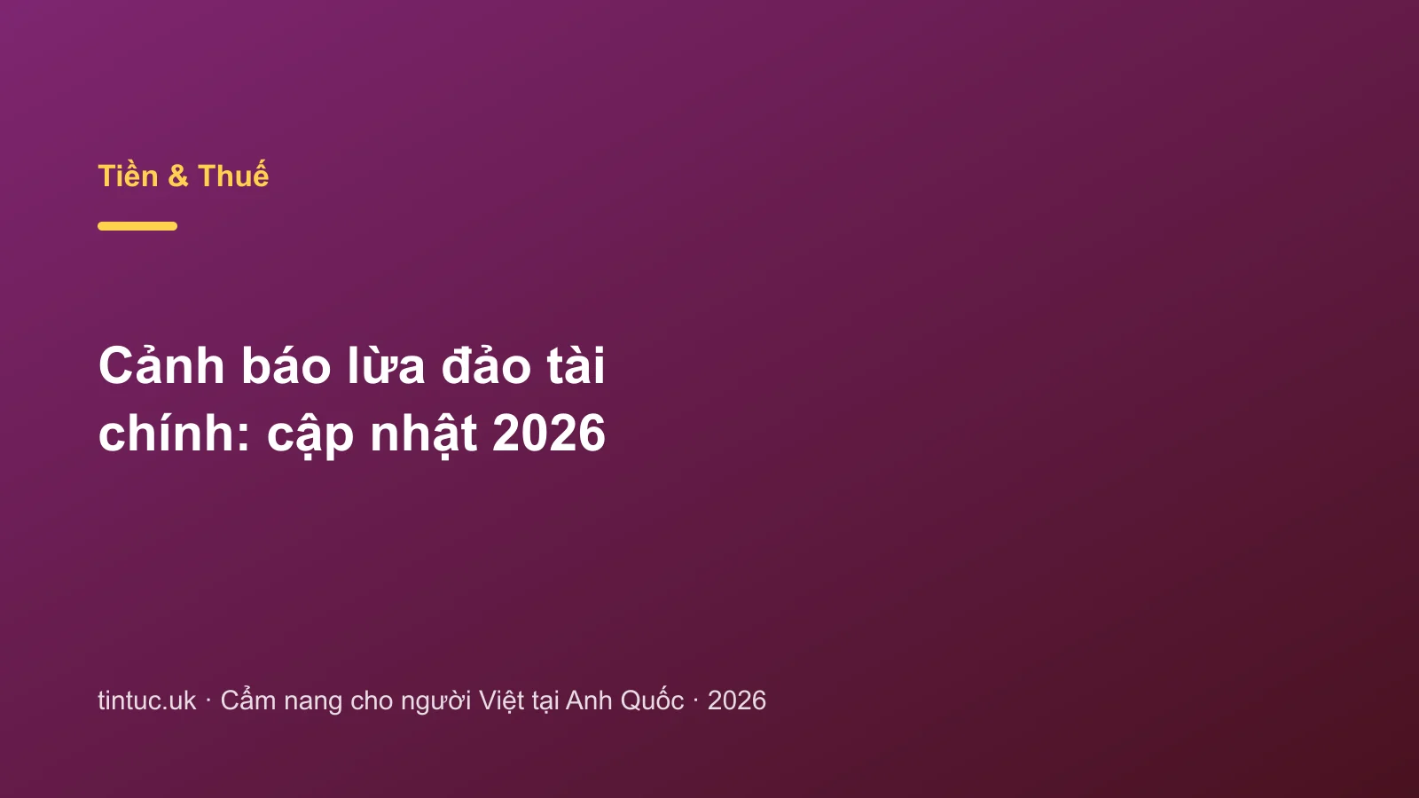 Cảnh báo lừa đảo tài chính: cập nhật 2026