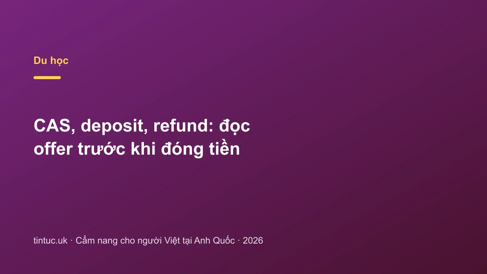 CAS, deposit, refund: đọc offer trước khi đóng tiền