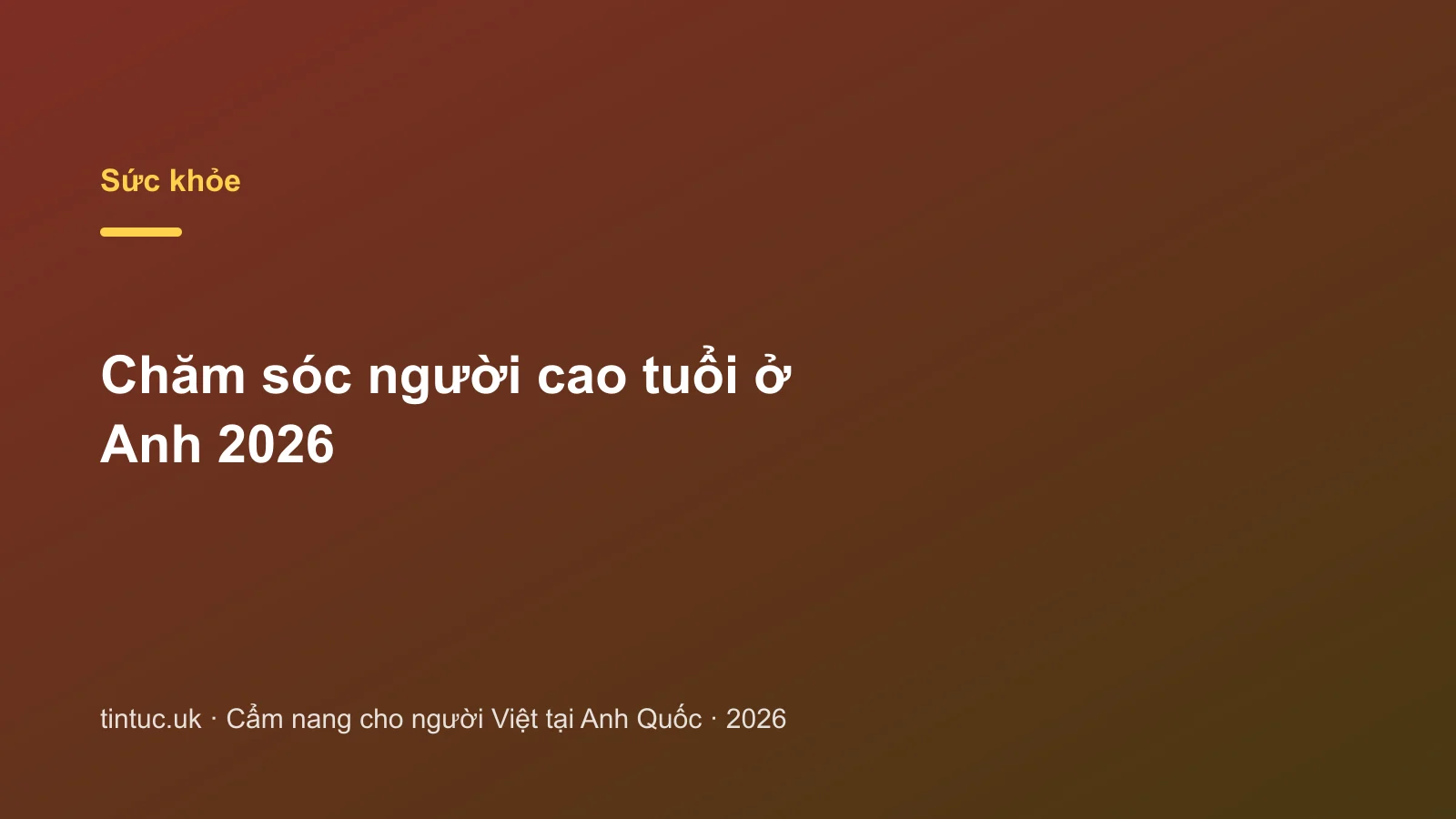 Chăm sóc người cao tuổi ở Anh 2026