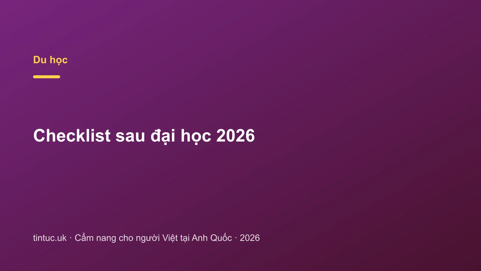 Checklist sau đại học 2026