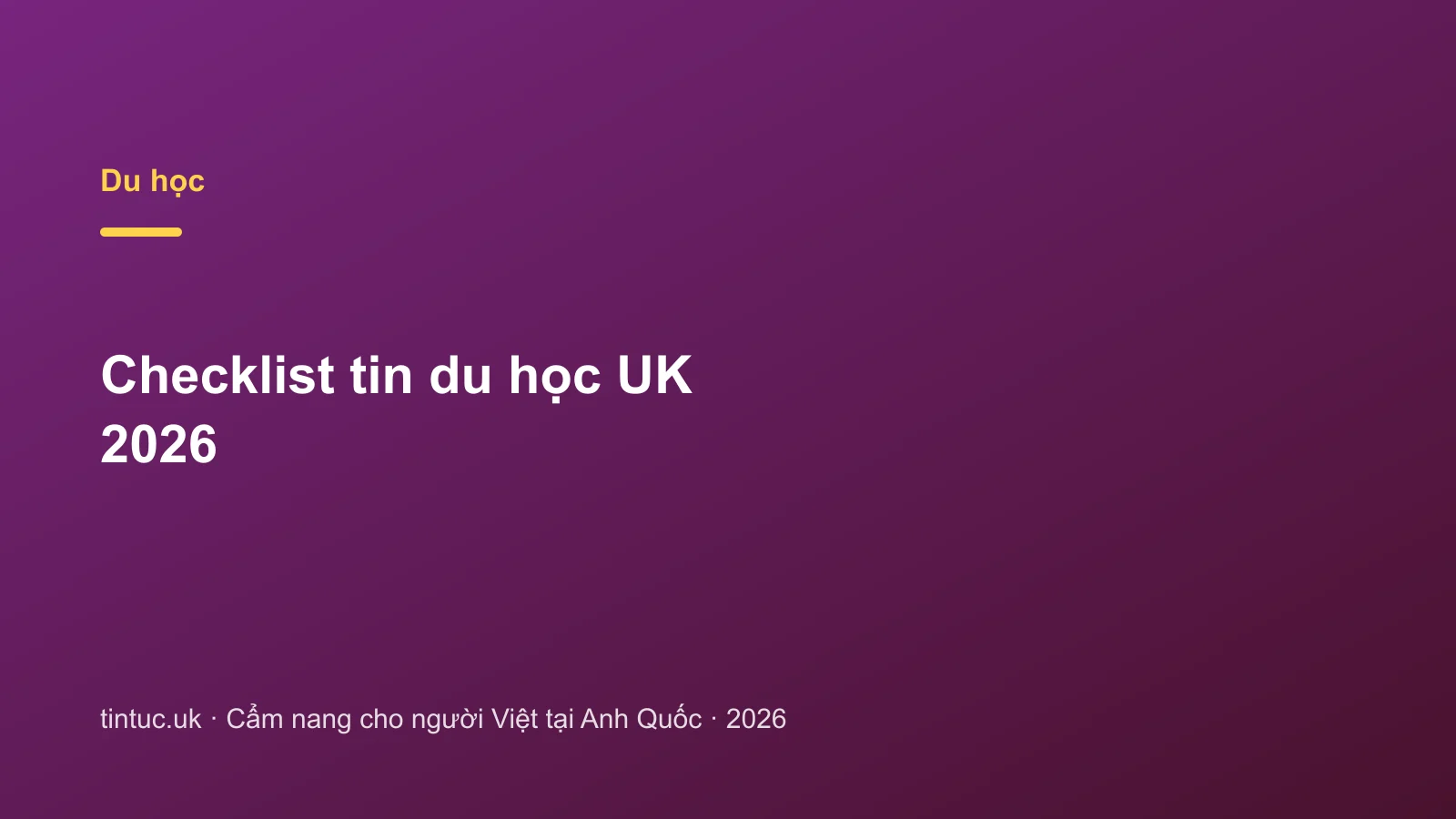 Checklist tin du học UK 2026