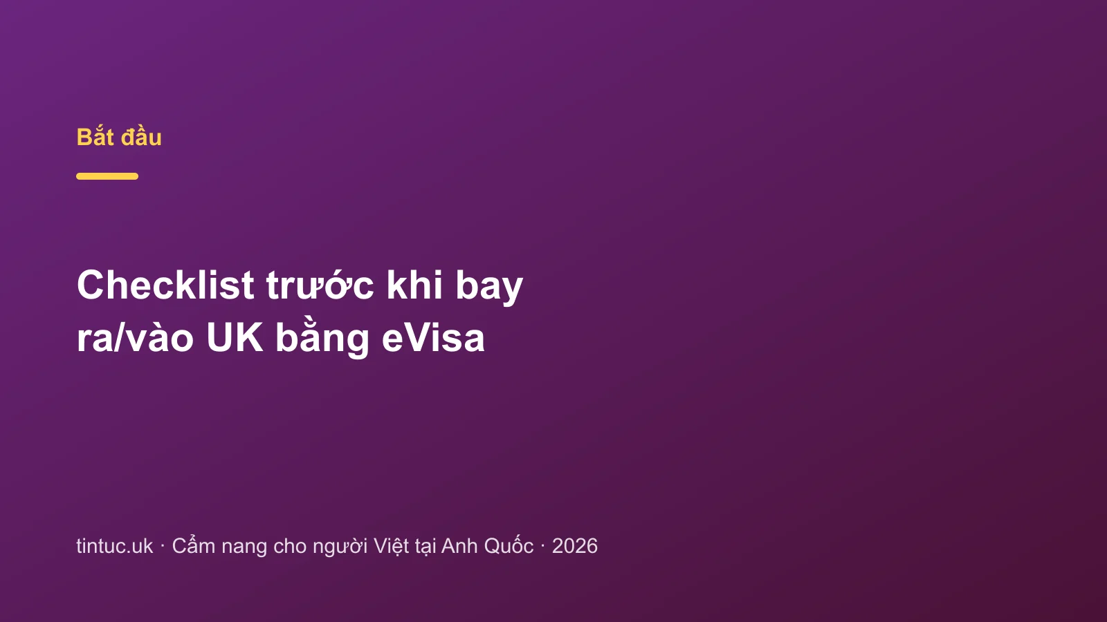 Checklist trước khi bay ra/vào UK bằng eVisa