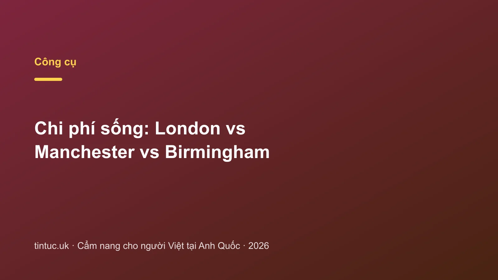 Chi phí sống: London vs Manchester vs Birmingham