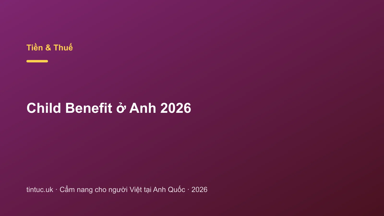 Child Benefit ở Anh 2026