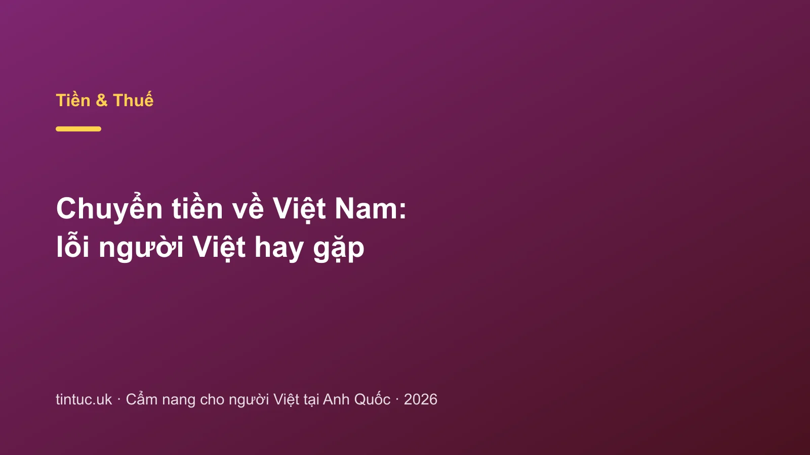 Chuyển tiền về Việt Nam: lỗi người Việt hay gặp
