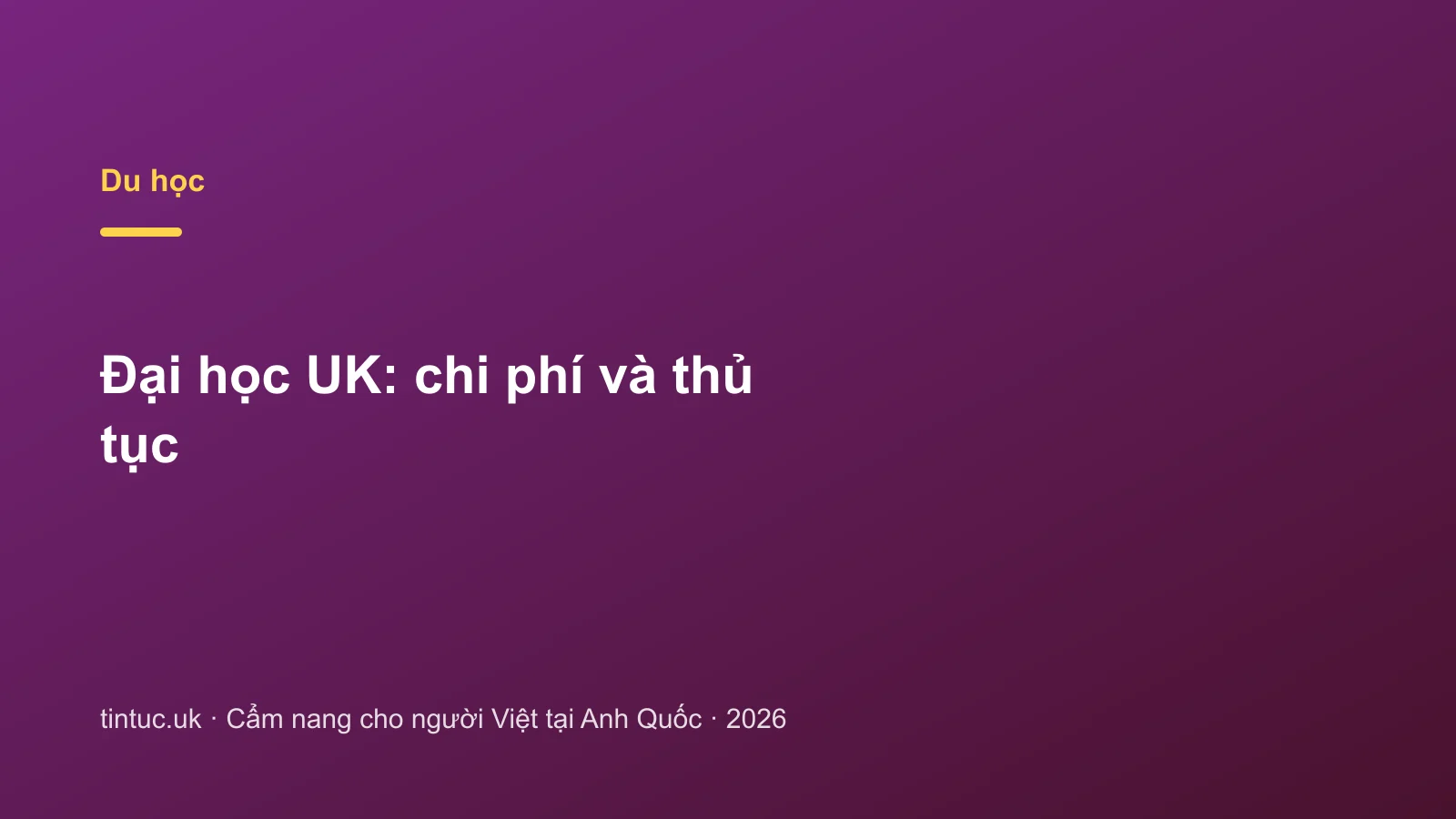 Đại học UK: chi phí và thủ tục