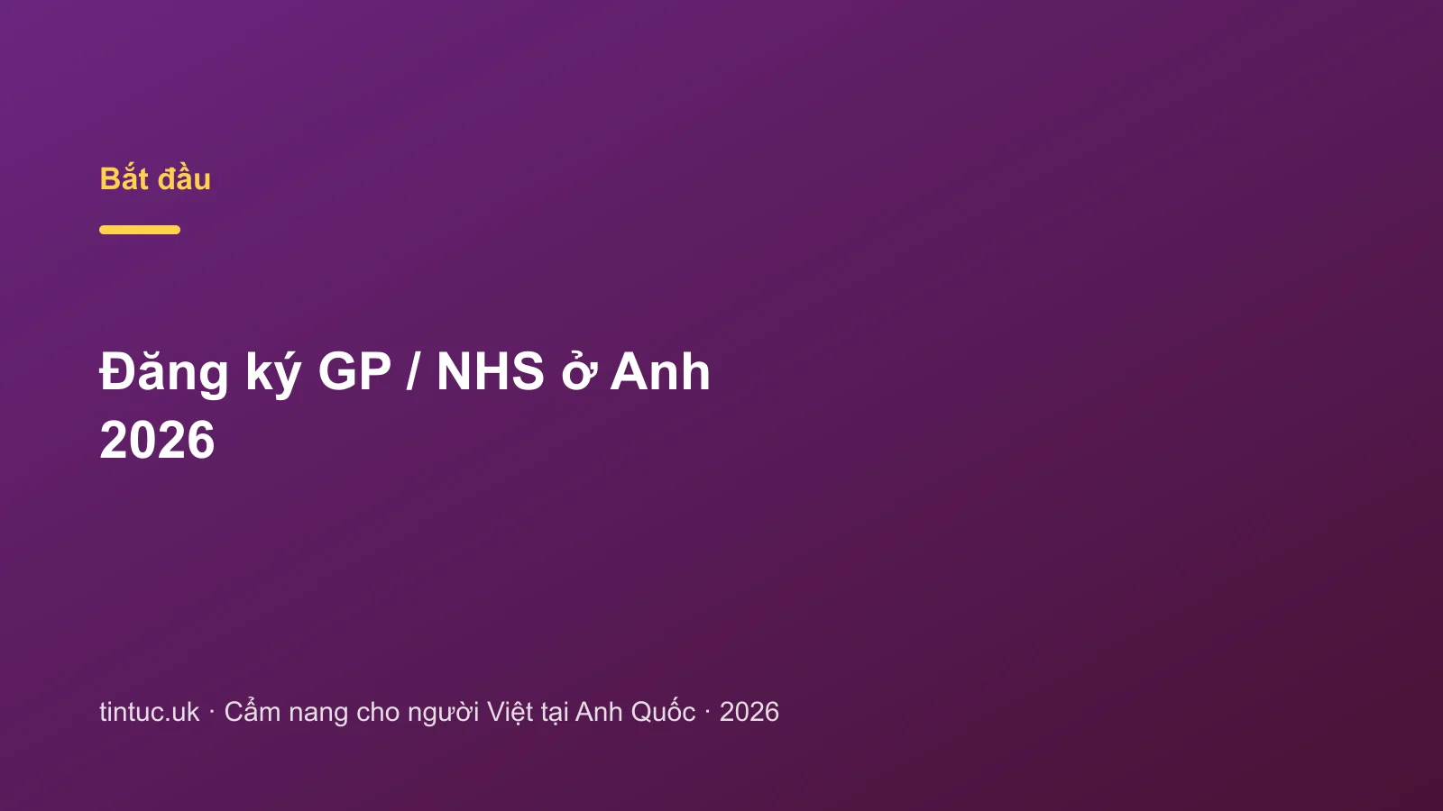 Đăng ký GP / NHS ở Anh 2026
