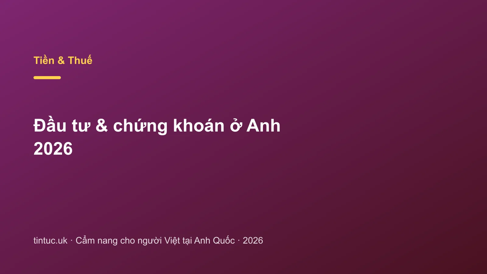 Đầu tư & chứng khoán ở Anh 2026