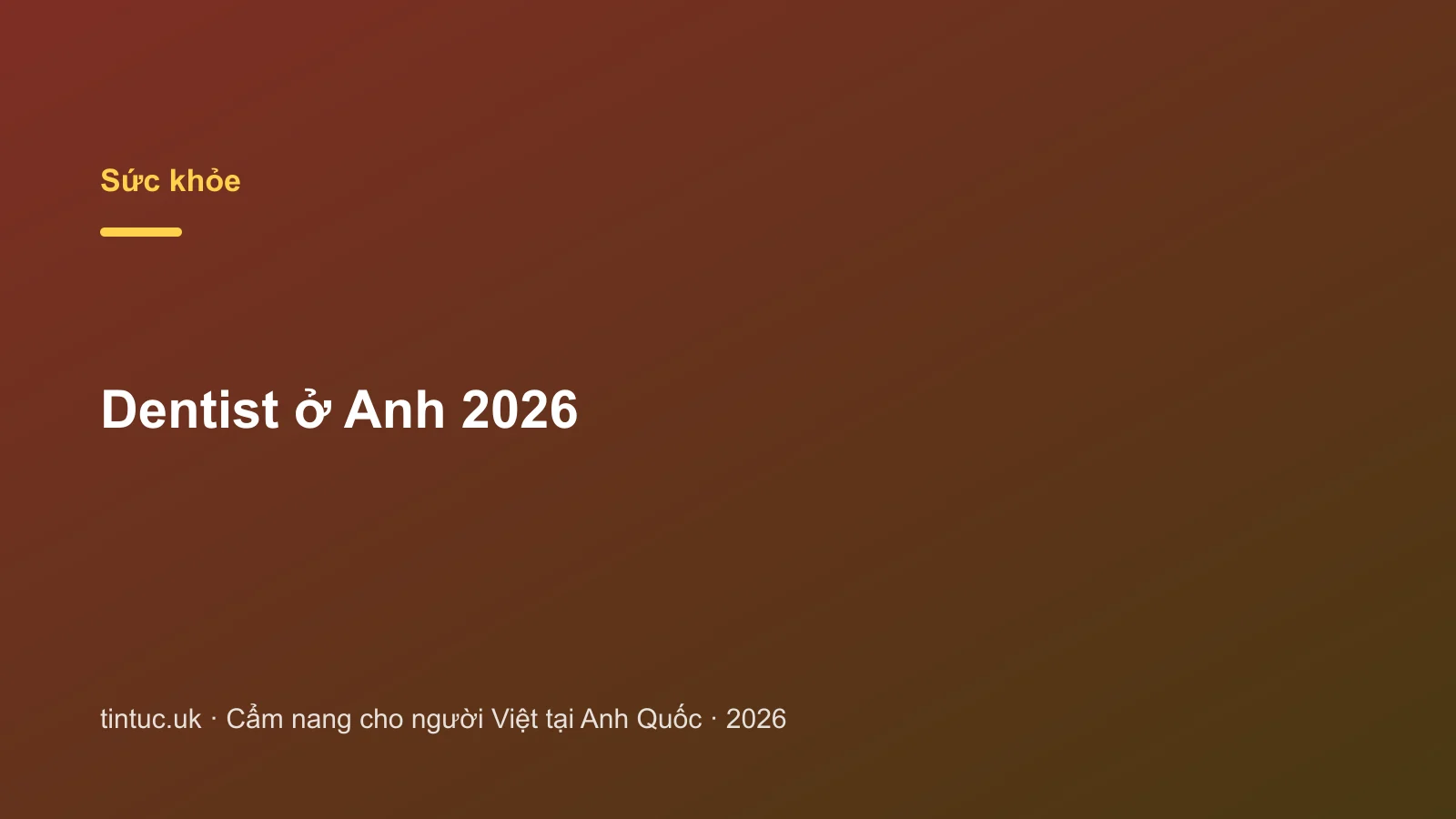 Dentist ở Anh 2026
