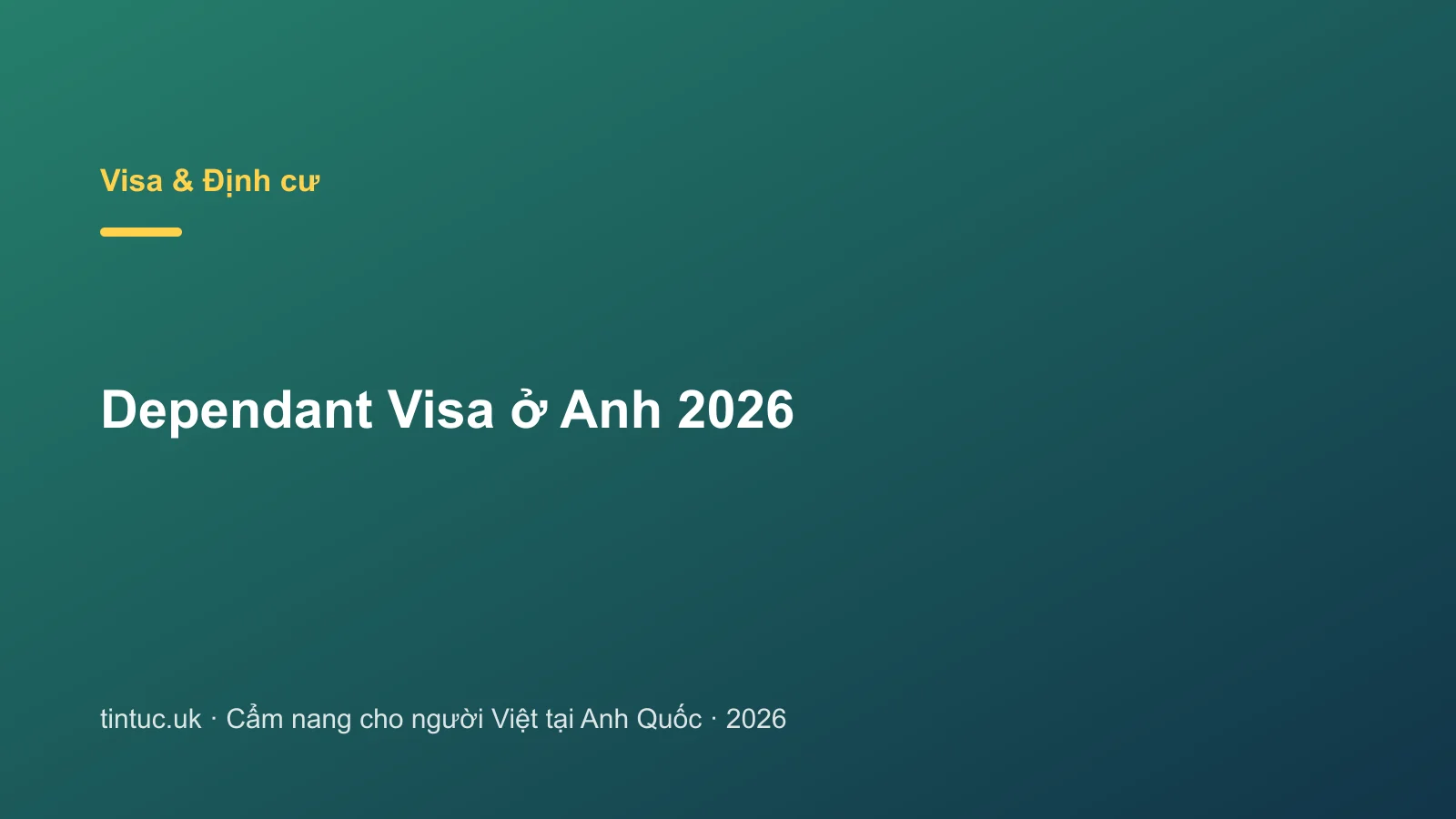 Dependant Visa ở Anh 2026