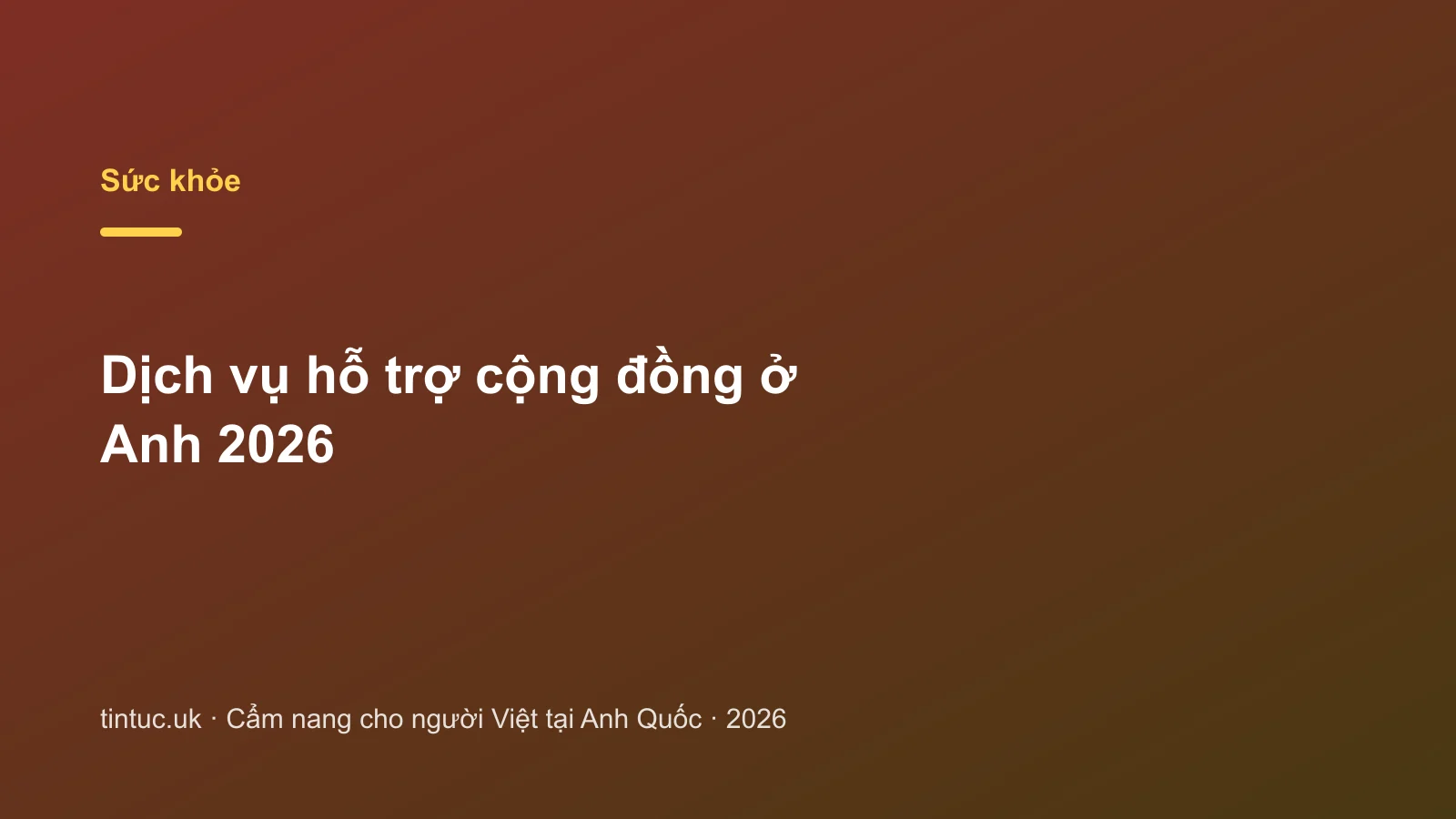 Dịch vụ hỗ trợ cộng đồng ở Anh 2026