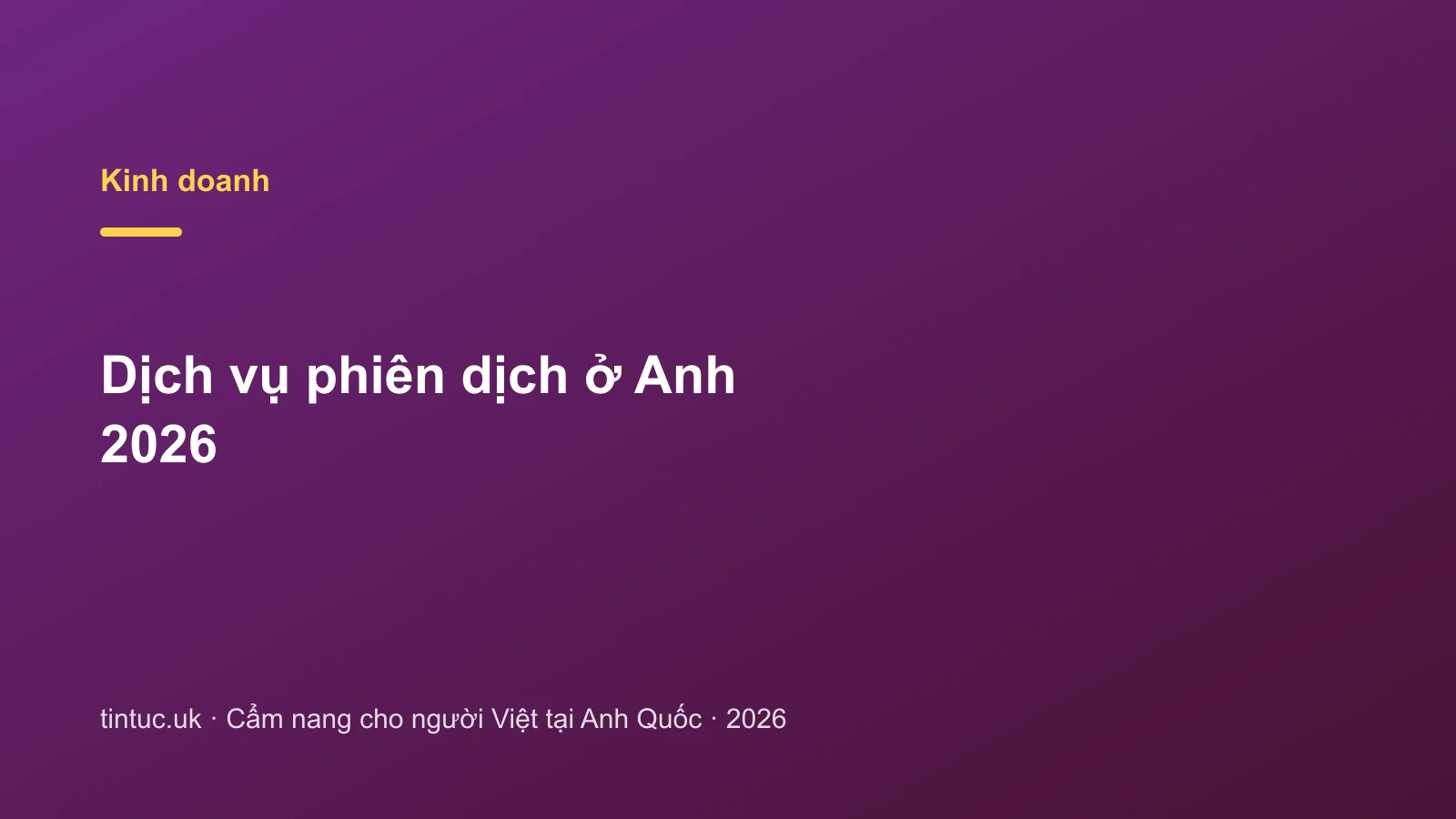 Dịch vụ phiên dịch ở Anh 2026