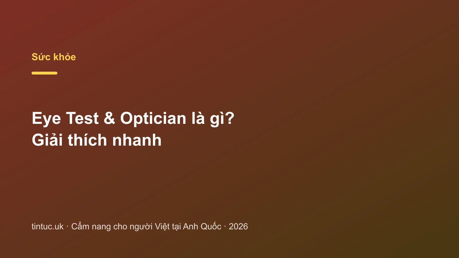 Eye Test & Optician là gì? Giải thích nhanh