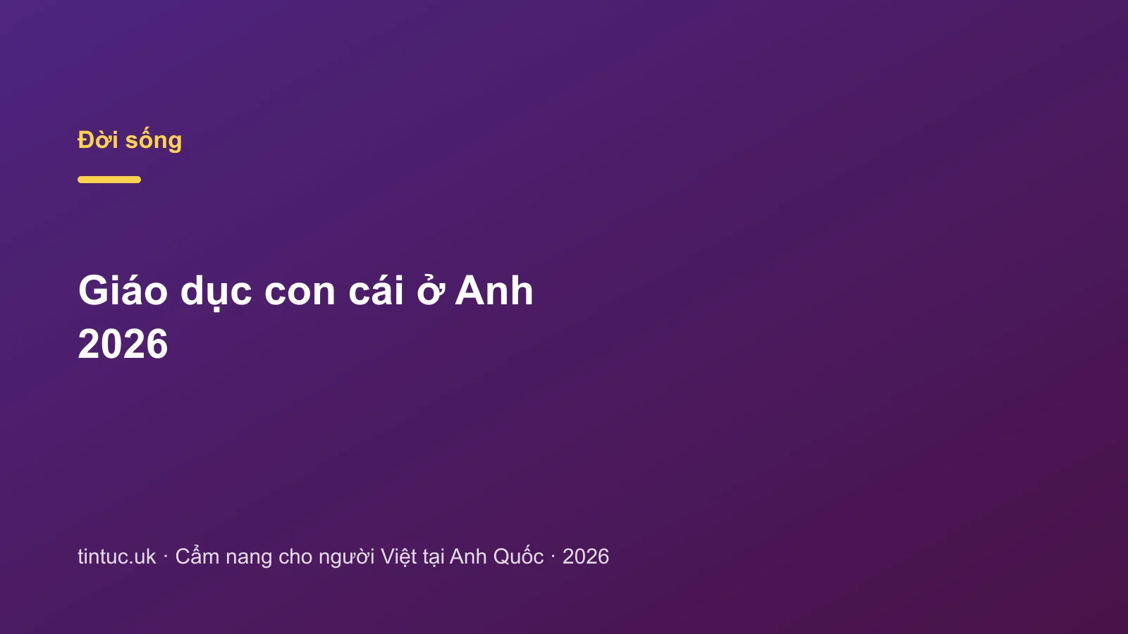 Giáo dục con cái ở Anh 2026