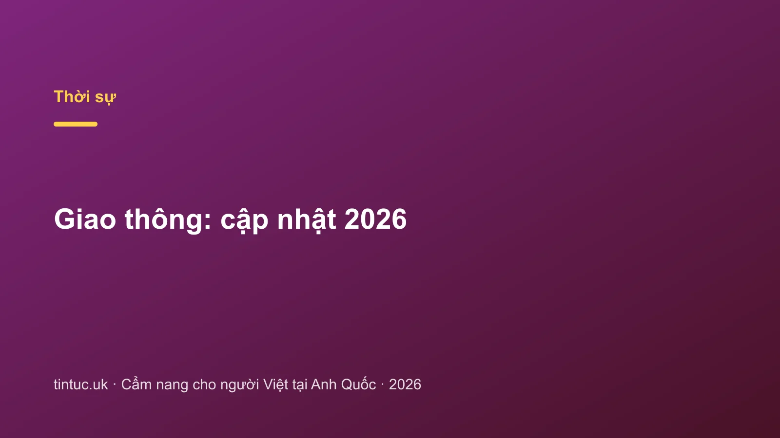 Giao thông: cập nhật 2026