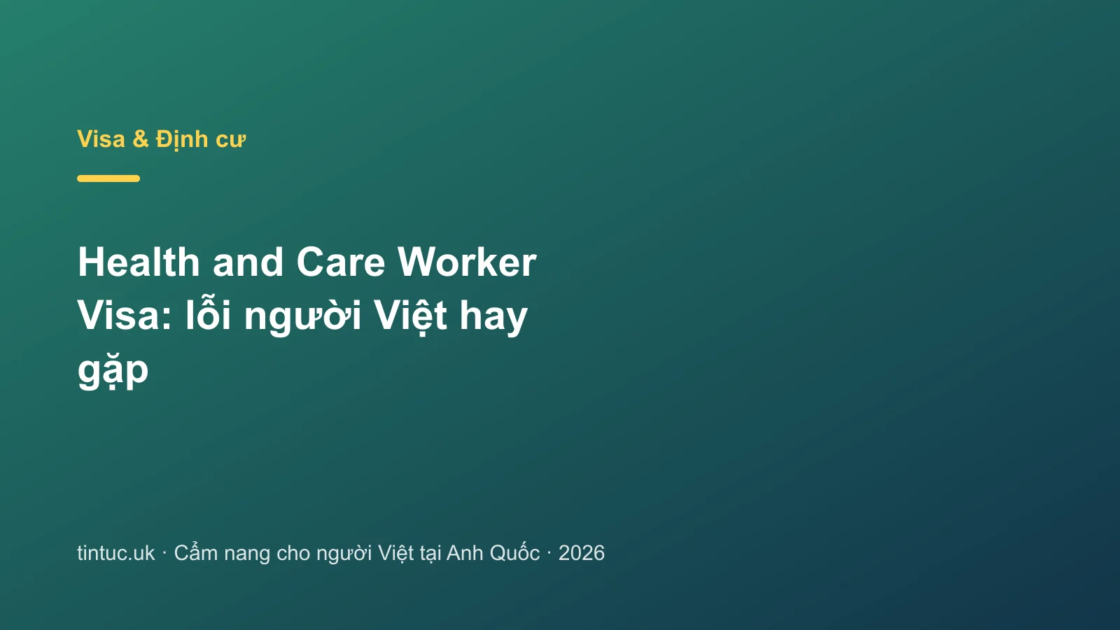 Health and Care Worker Visa: lỗi người Việt hay gặp