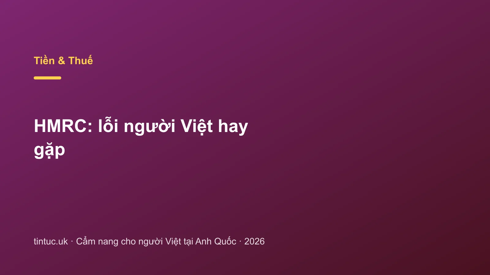 HMRC: lỗi người Việt hay gặp