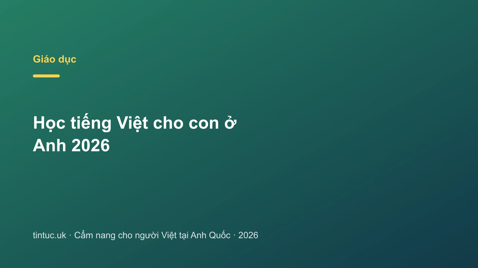 Học tiếng Việt cho con ở Anh 2026