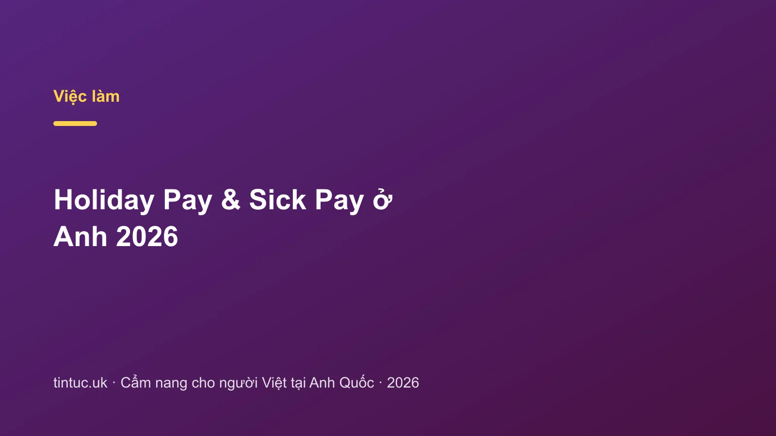 Holiday Pay & Sick Pay ở Anh 2026