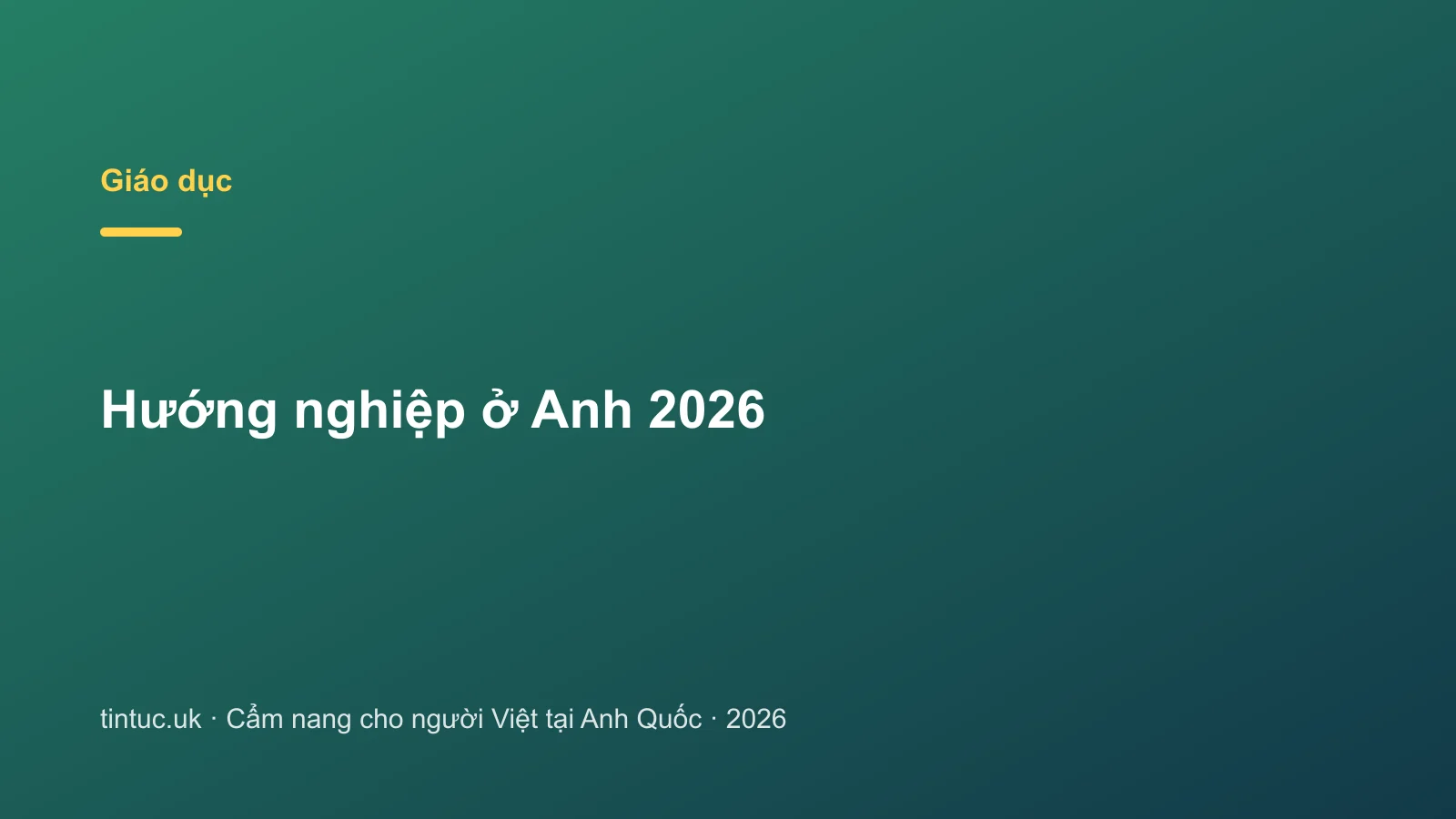 Hướng nghiệp ở Anh 2026