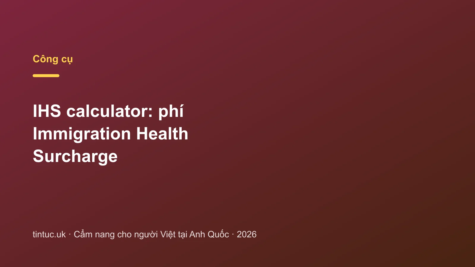 IHS calculator: phí Immigration Health Surcharge