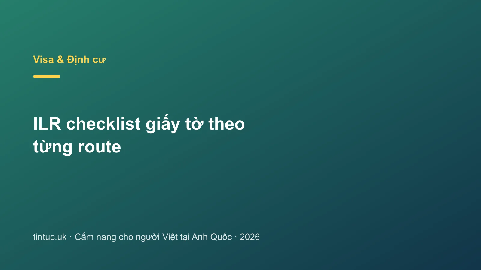 ILR checklist giấy tờ theo từng route