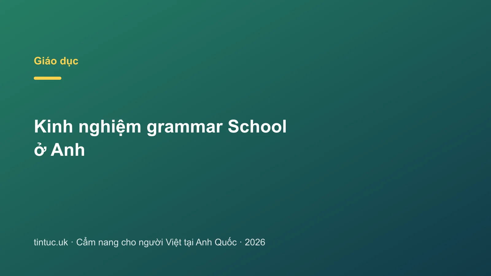 Kinh nghiệm grammar School ở Anh