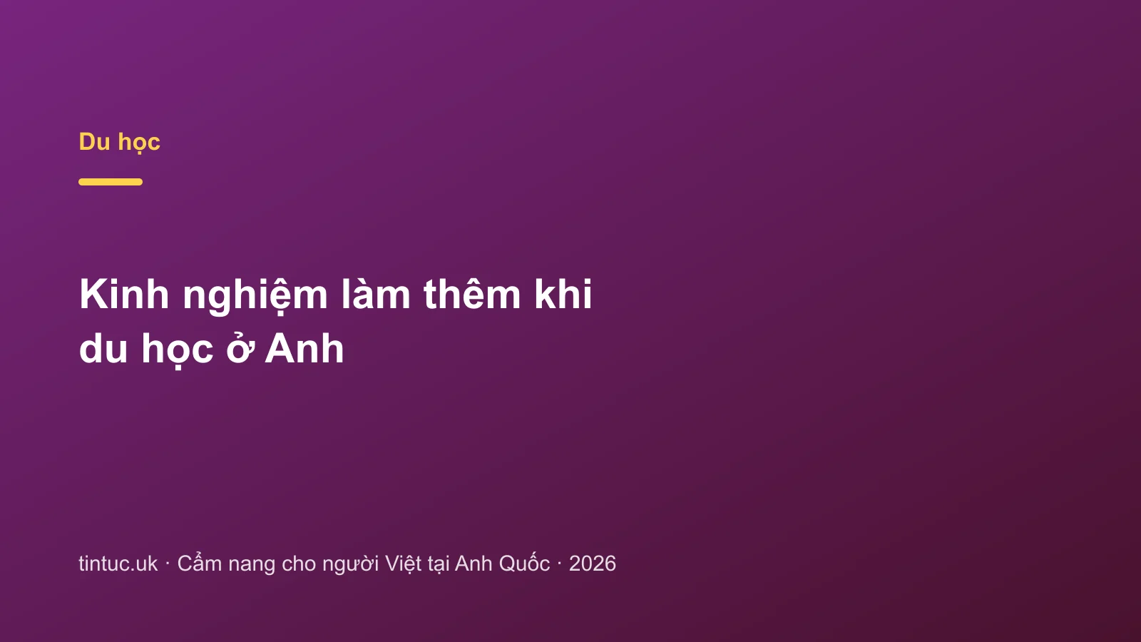 Kinh nghiệm làm thêm khi du học ở Anh