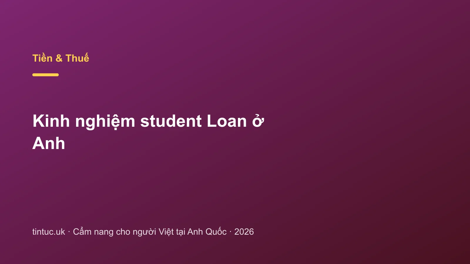Kinh nghiệm student Loan ở Anh