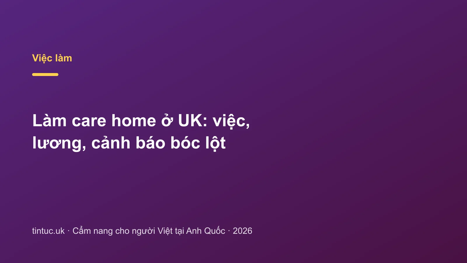 Làm care home ở UK: việc, lương, cảnh báo bóc lột