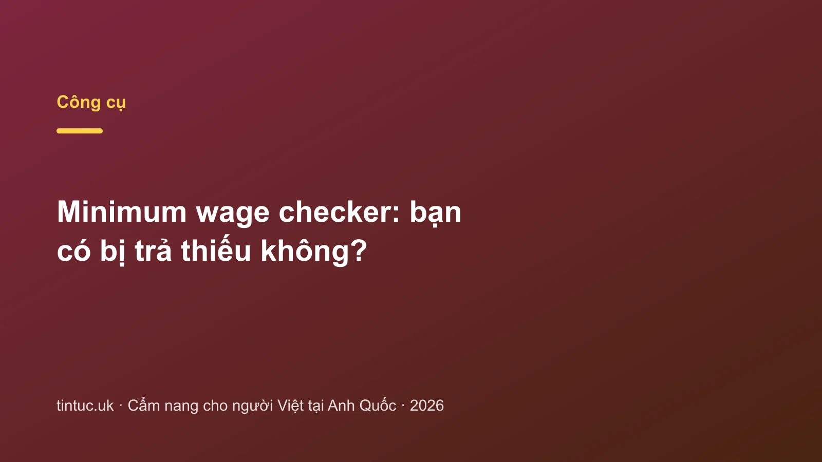 Minimum wage checker: bạn có bị trả thiếu không?