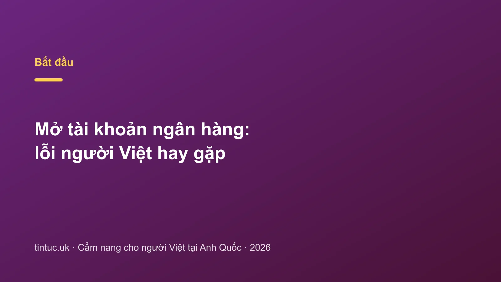Mở tài khoản ngân hàng: lỗi người Việt hay gặp