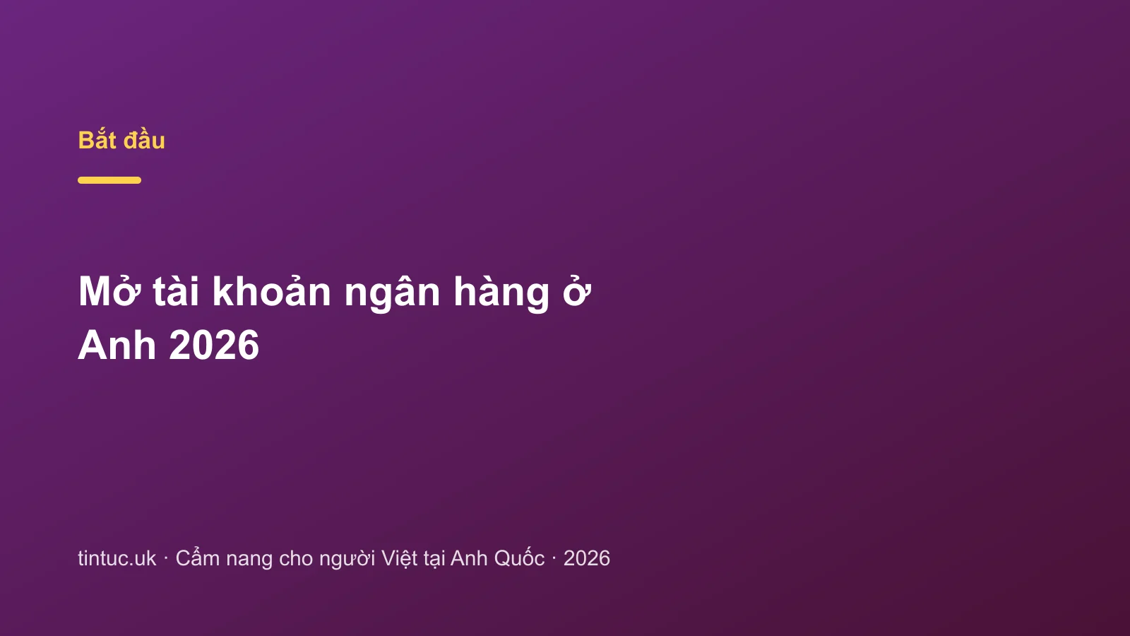 Mở tài khoản ngân hàng ở Anh 2026