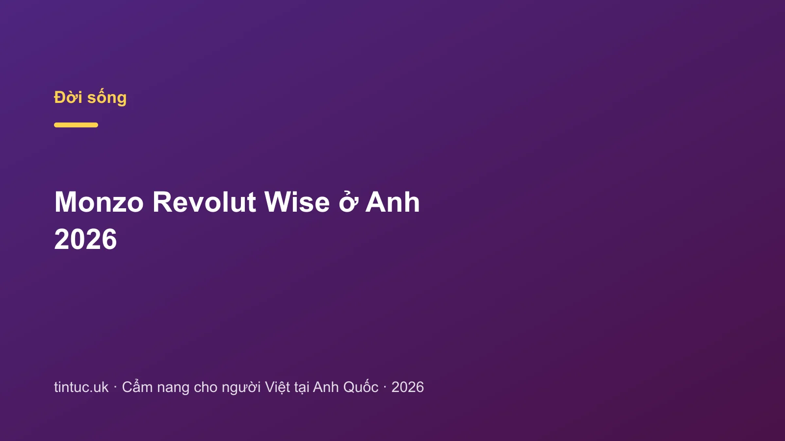 Monzo Revolut Wise ở Anh 2026