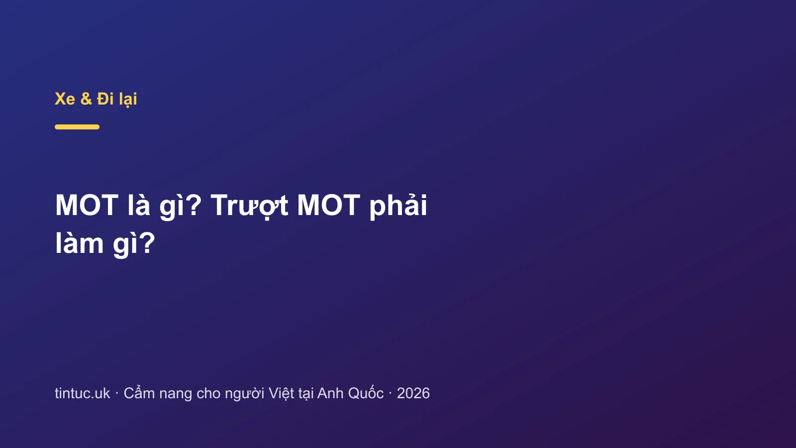 MOT là gì? Trượt MOT phải làm gì?