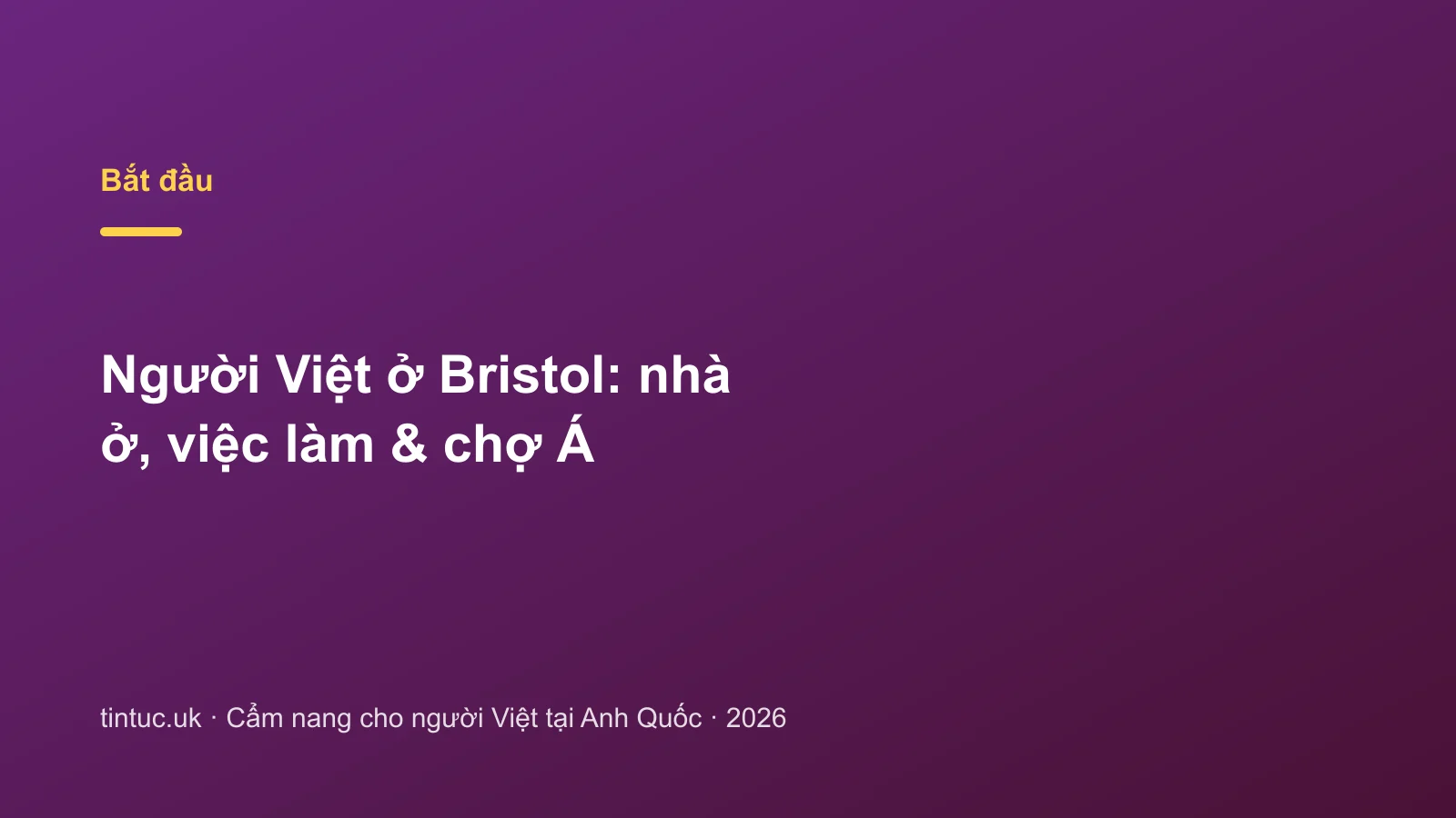 Người Việt ở Bristol: nhà ở, việc làm & chợ Á