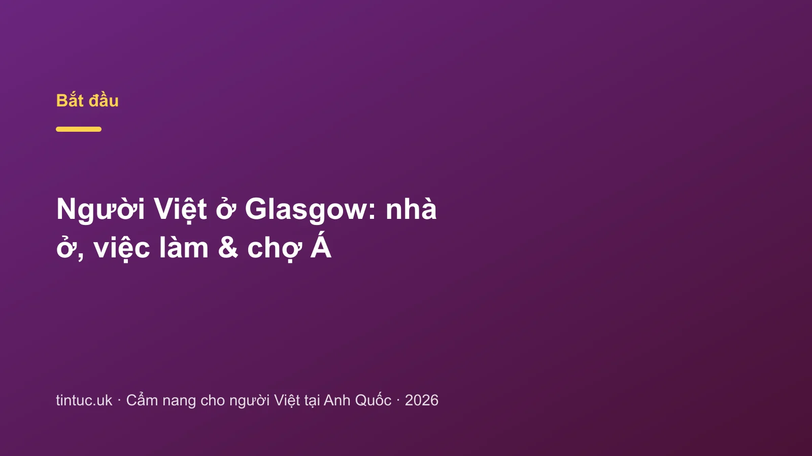 Người Việt ở Glasgow: nhà ở, việc làm & chợ Á