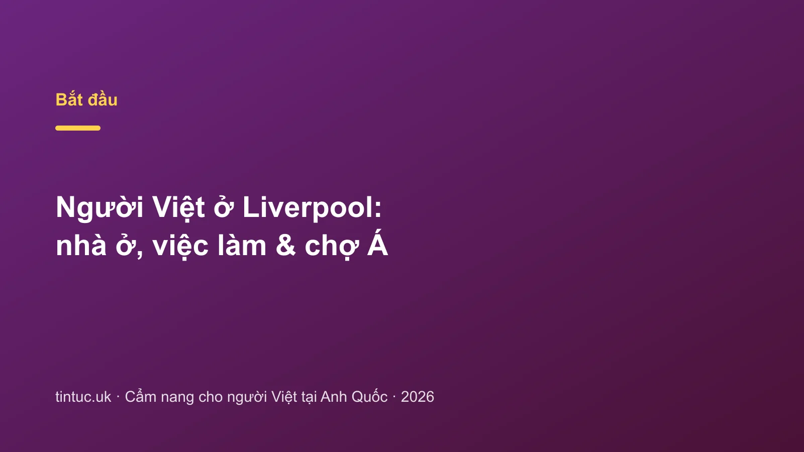 Người Việt ở Liverpool: nhà ở, việc làm & chợ Á