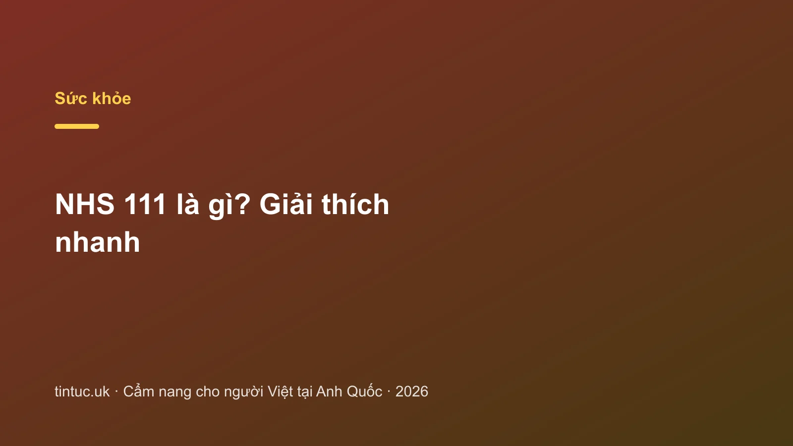 NHS 111 là gì? Giải thích nhanh