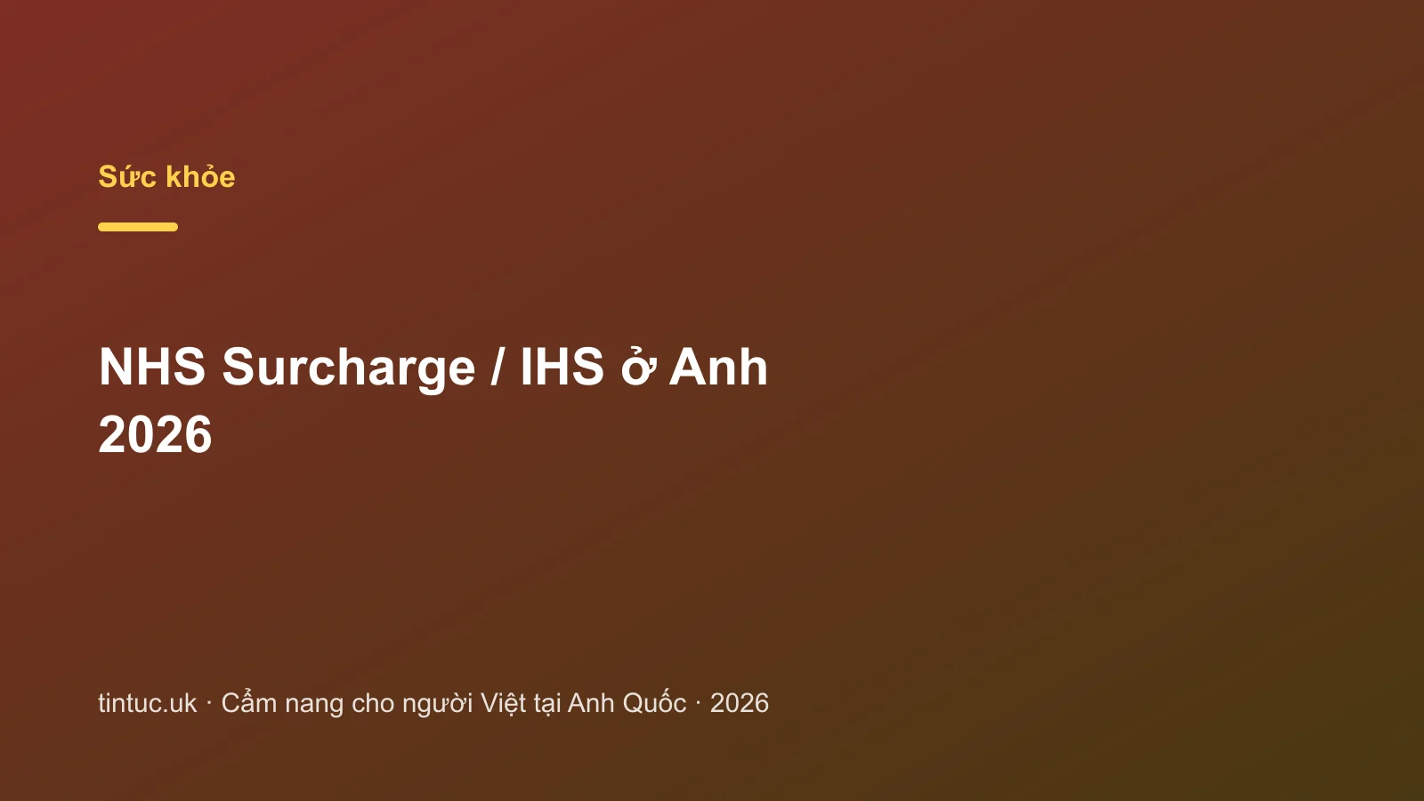 NHS Surcharge / IHS ở Anh 2026