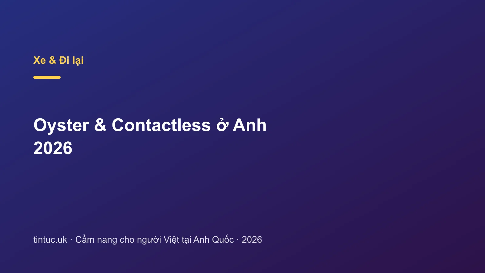 Oyster & Contactless ở Anh 2026