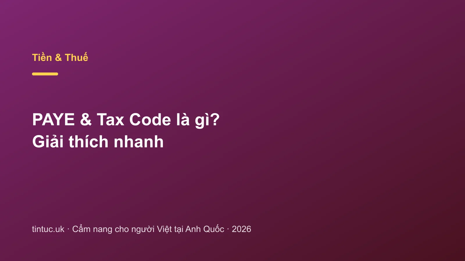 PAYE & Tax Code là gì? Giải thích nhanh