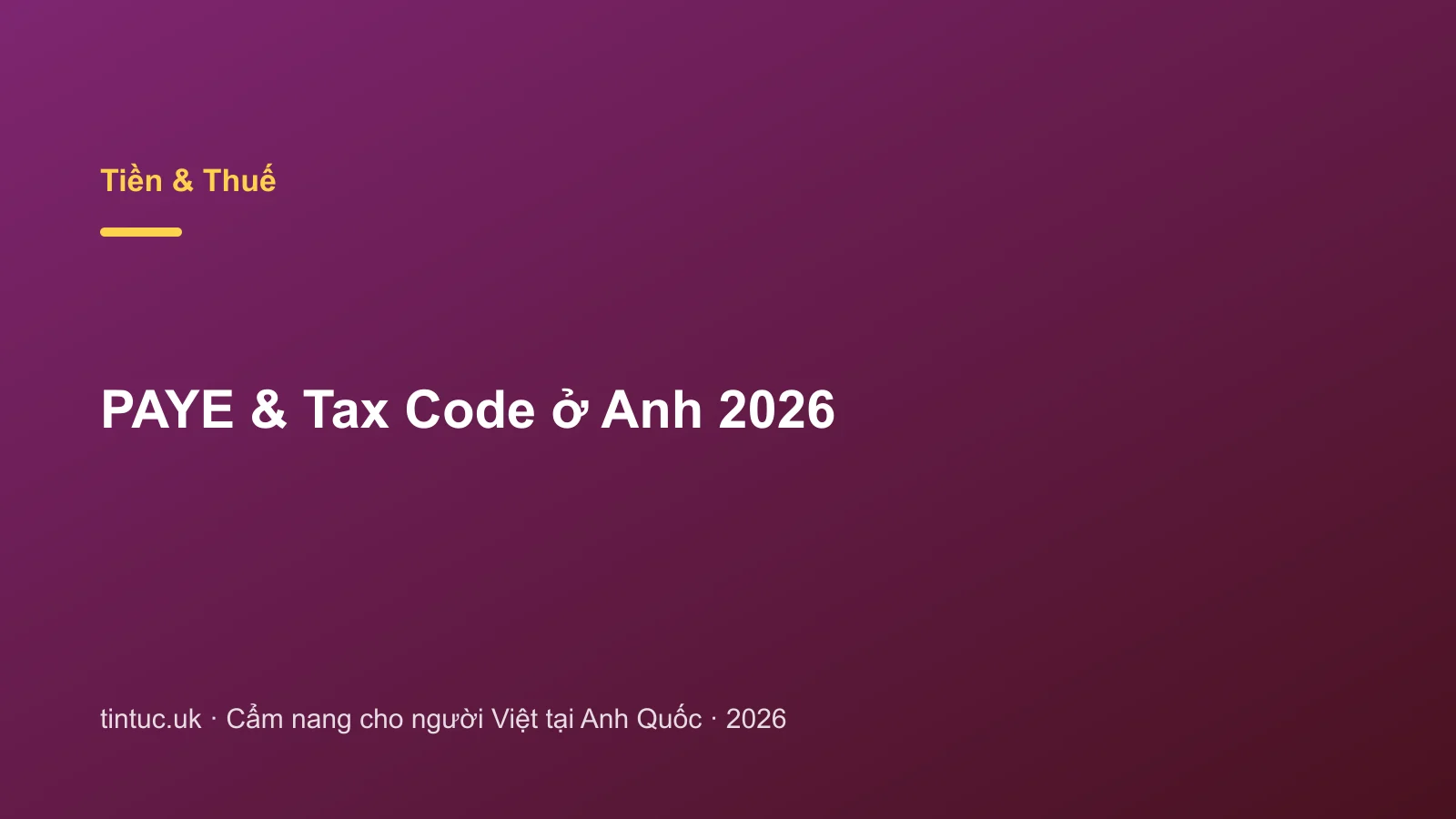 PAYE & Tax Code ở Anh 2026