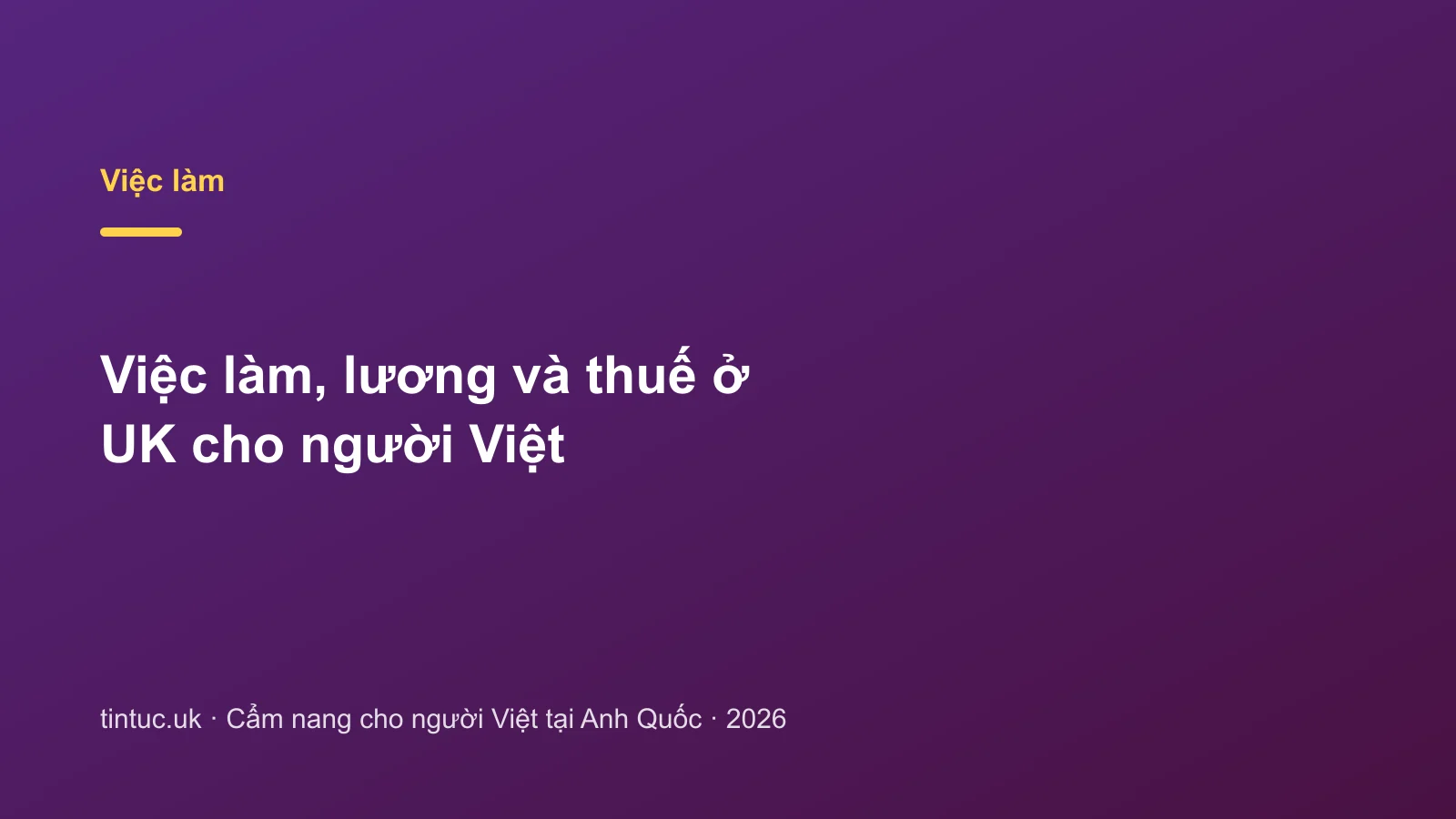 Việc làm, lương và thuế ở UK cho người Việt