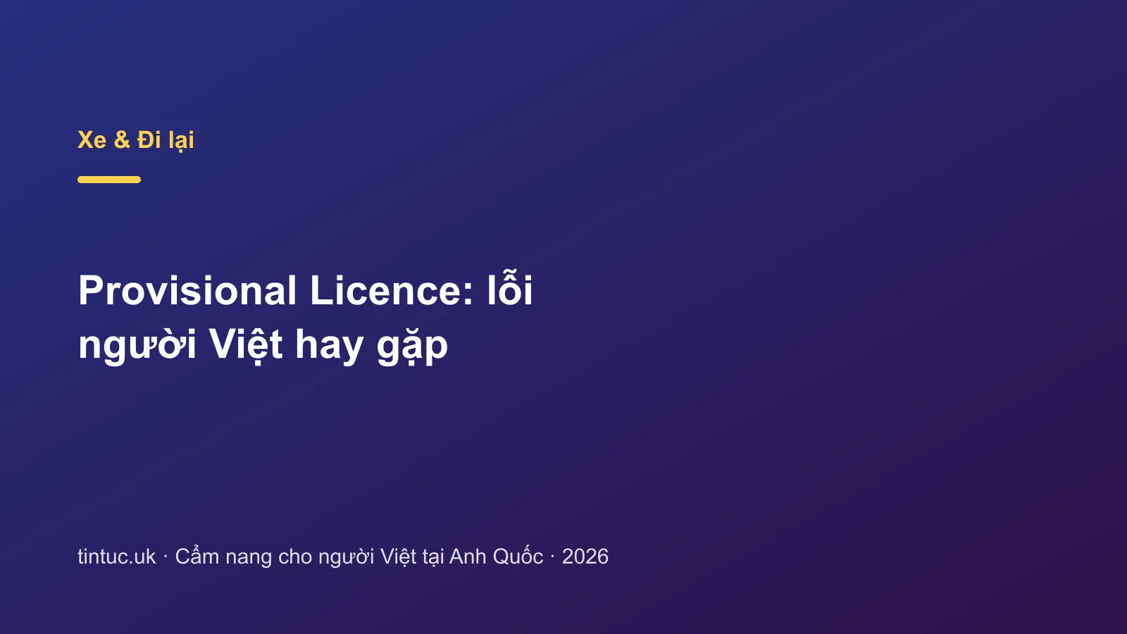 Provisional Licence: lỗi người Việt hay gặp